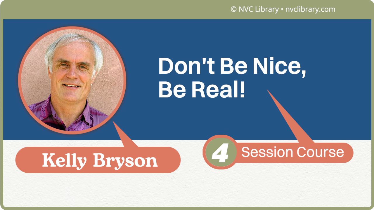 Don't Be Nice, Be Real!: 4 Session Course
