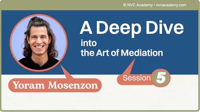 A Deep Dive into the Art of Mediation: Session 5