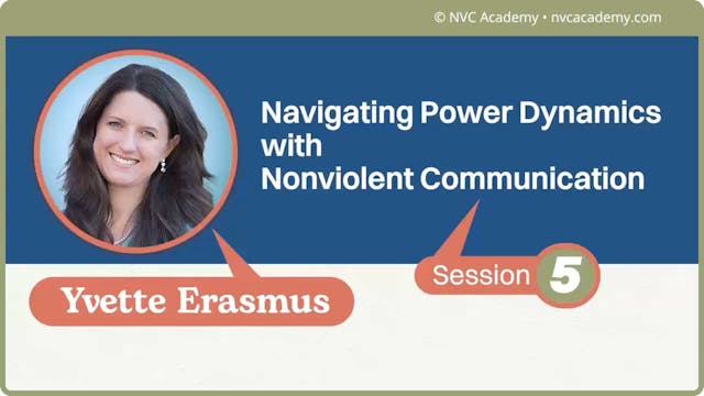 Navigating Power Dynamics with Nonviolent Communication Session 5