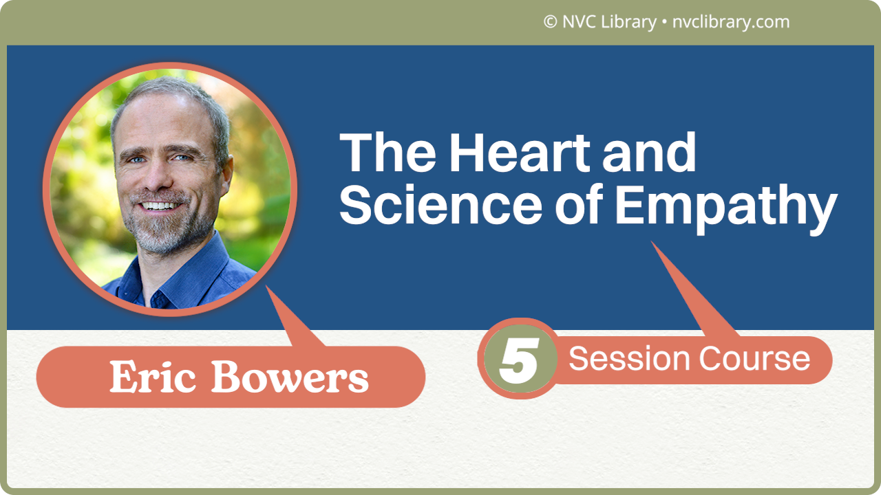 The Heart and Science of Empathy: 5 Session Course