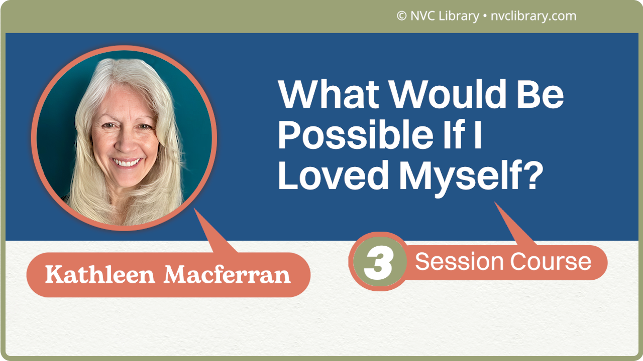 What Would Be Possible If I Loved Myself?: 3 Session Course
