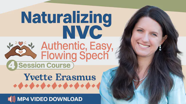 Naturalizing NVC: Authentic, Easy, Flowing Speech