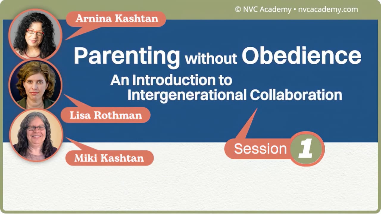 Parenting without Obedience: Intergenerational Collaboration: Session 1