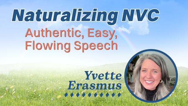 Naturalizing NVC: Authentic, Easy, Flowing Speech