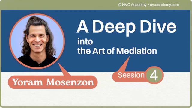 A Deep Dive into the Art of Mediation: Session 4