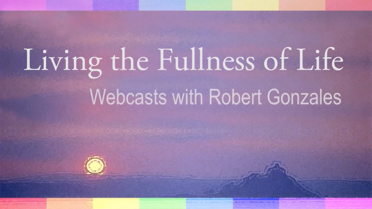 Living the Fullness of Life: Session 3