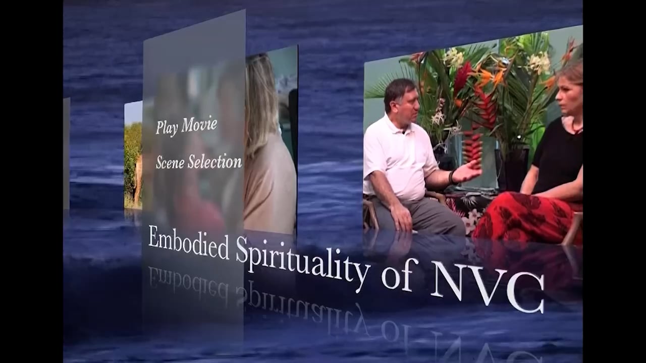 The Embodied Spirituality of Nonviolent Communication: Session 3