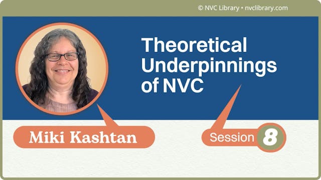 Theoretical Underpinnings of NVC: Ses...