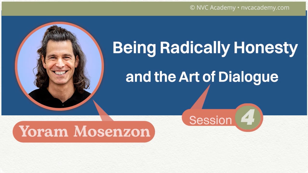 Being Radically Honesty and the Art of Dialogue: Session 4