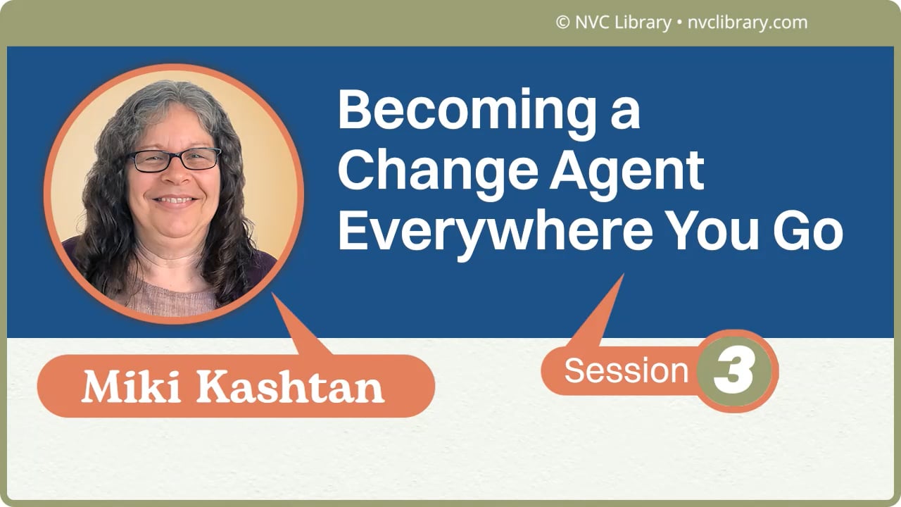 Becoming a Change Agent Everywhere You Go: Session 3