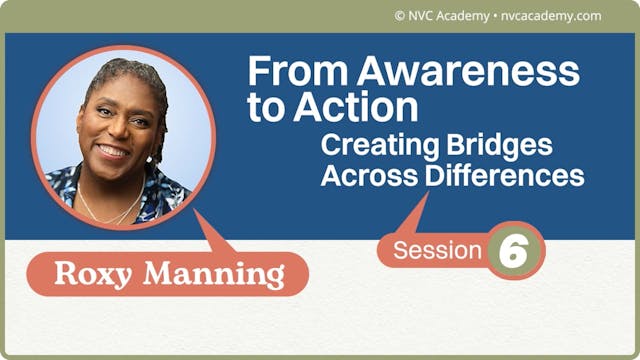 From Awareness to Action: Bridging Differences: Session 6