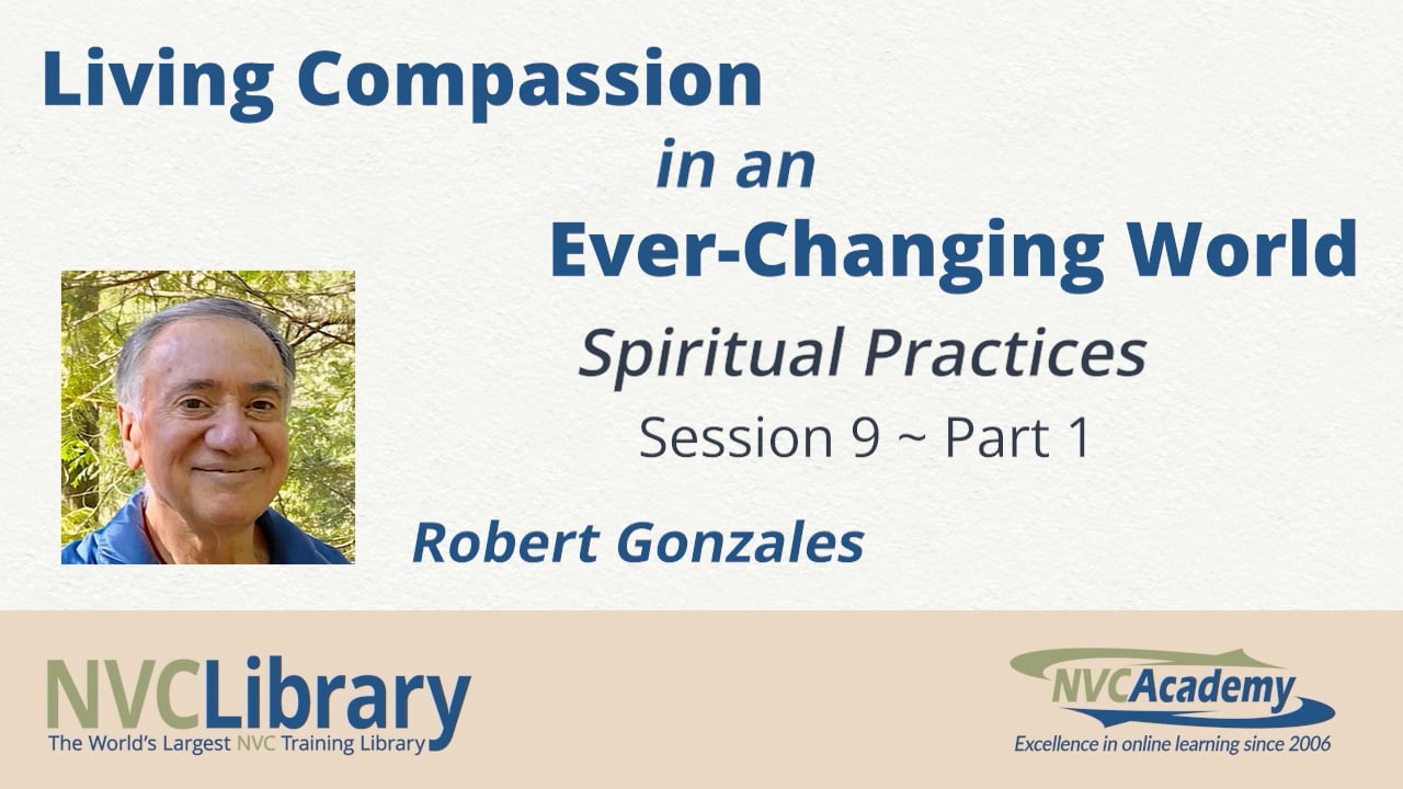 Living Compassion in an Ever-Changing World 2021: Session 9 Part 1