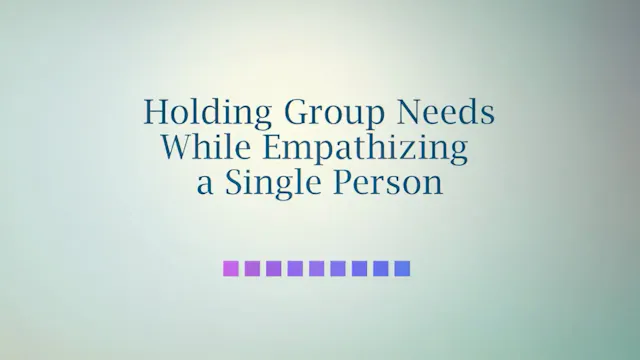 Holding the Group's Needs