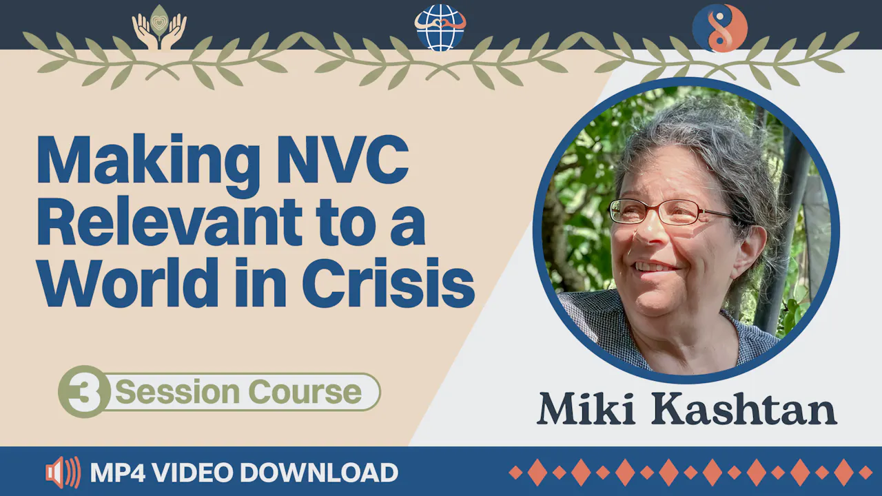 Making NVC Relevant to a World in Crisis