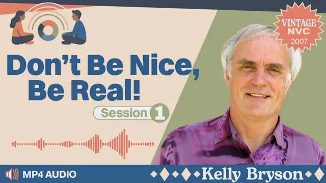 Don't Be Nice, Be Real: Session 1