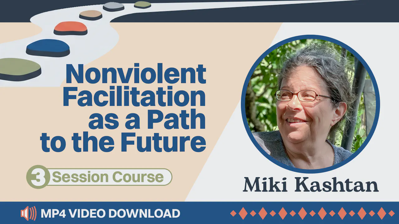 Nonviolent Facilitation as a Path to the Future