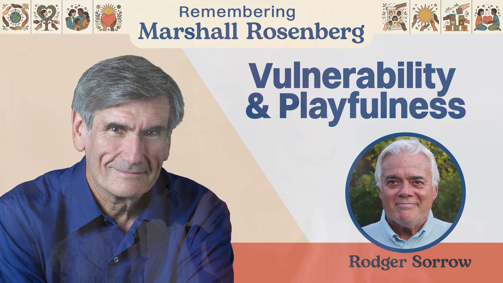 Rodger Sorrow: Vulnerability and Playfulness with Marshall Rosenberg