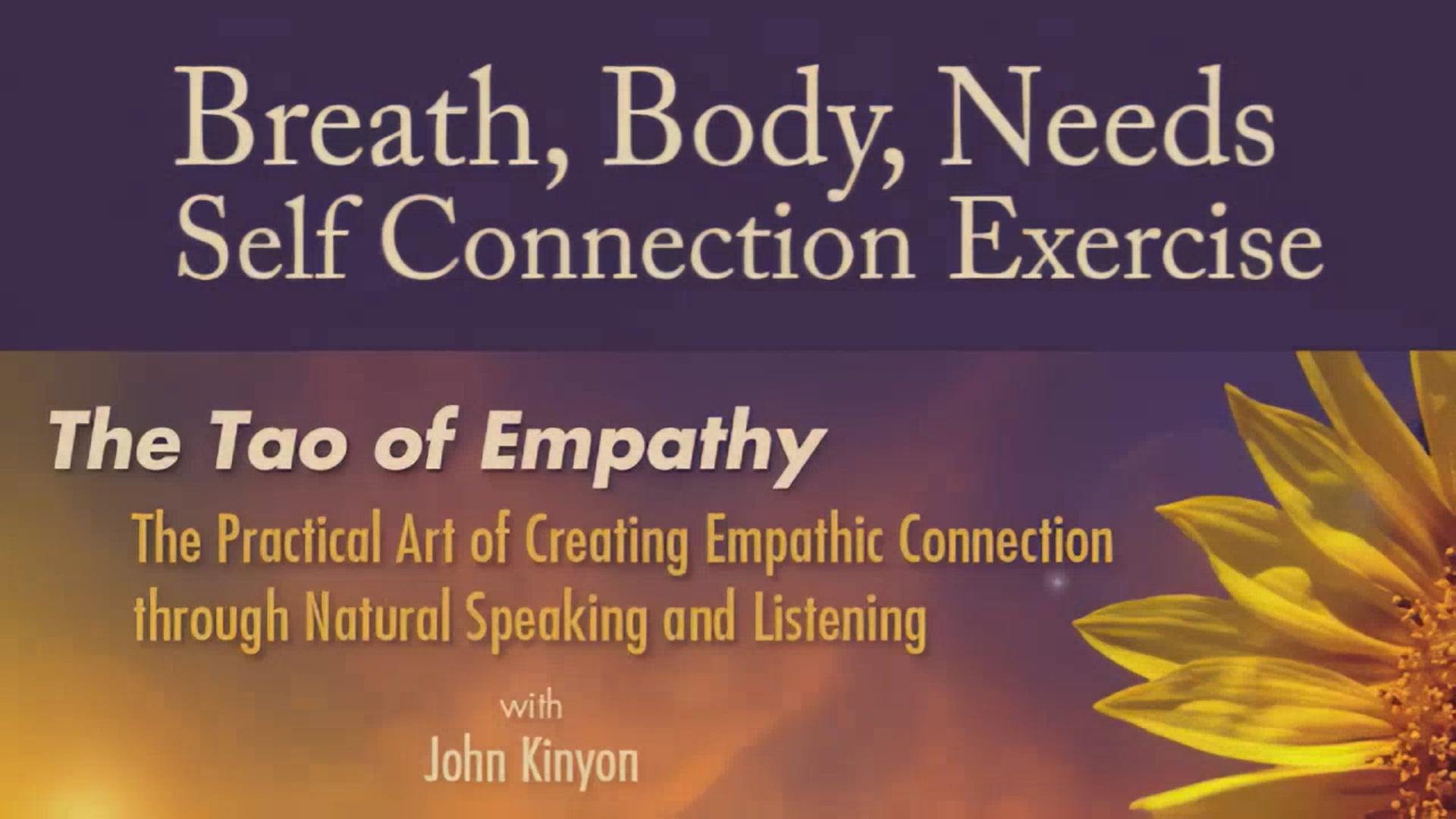 The Tao of Empathy: Breath, Body, Needs, Self Connection Exercise
