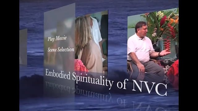 The Embodied Spirituality of Nonviolent Communication: Session 1