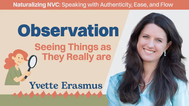 Naturalizing NVC: Observation - Seein...