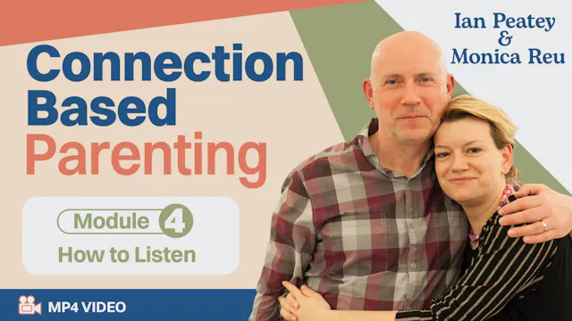 Connection Based Parenting: Session 4