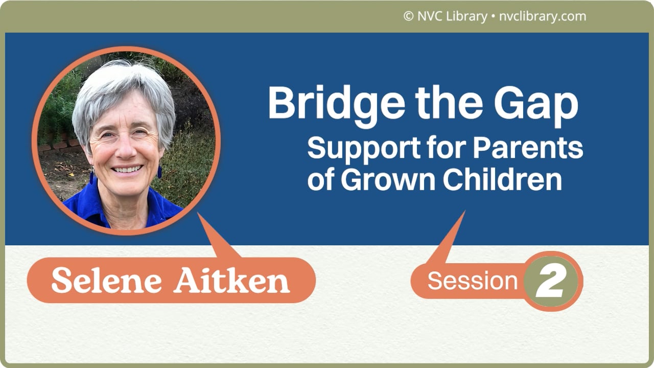 Bridge the Gap: Support for Parents of Grown Children: Session 2