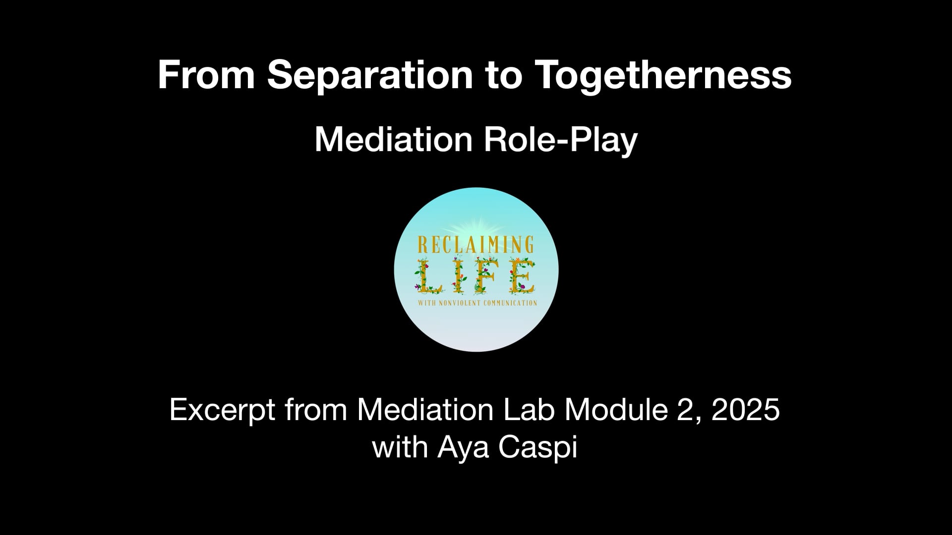 NVC Mediation Role Play: From Separation to Togetherness
