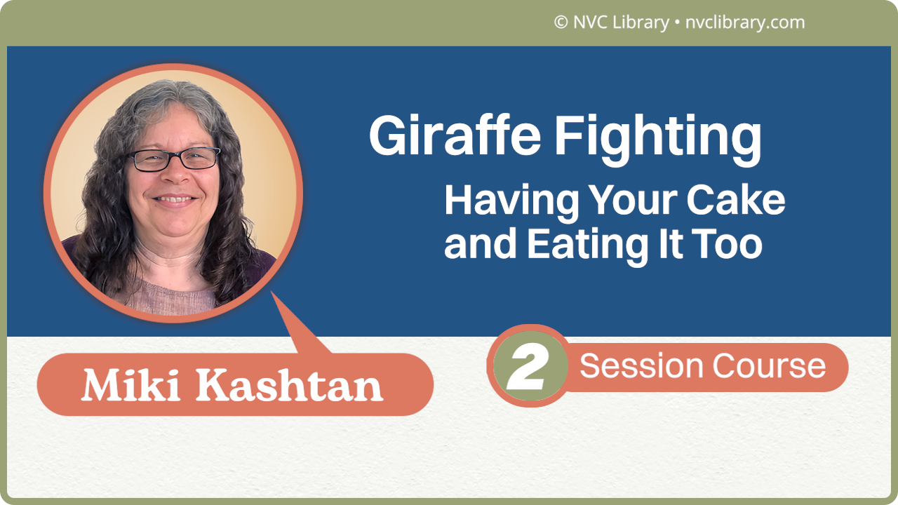 Giraffe Fighting: Having Your Cake and Eating It Too: 2 Session Course