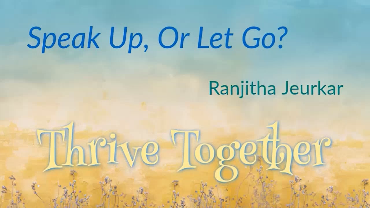 Speak Up, Or Let Go?