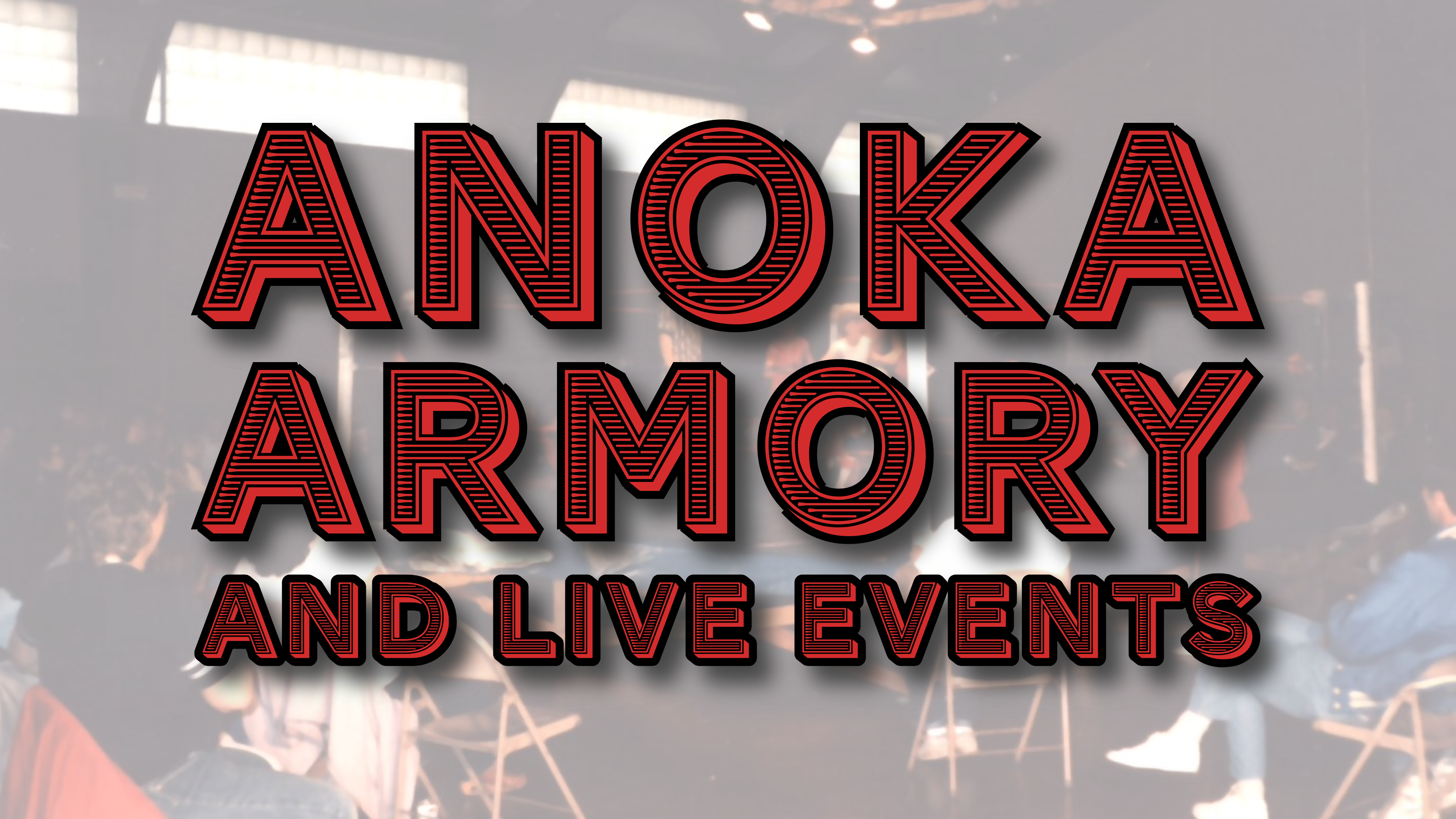 Anoka Armory and Live Events