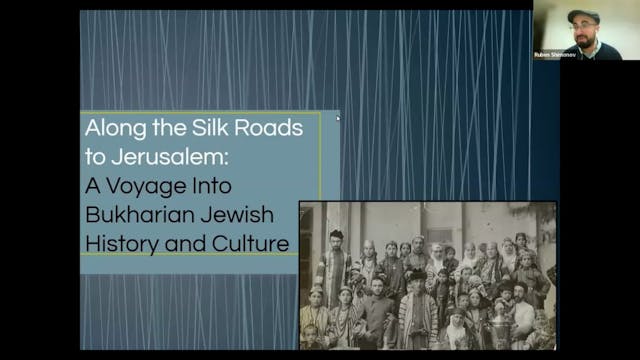 Along the Silk Roads to Jerusalem: A Bukharian Jewish Journey