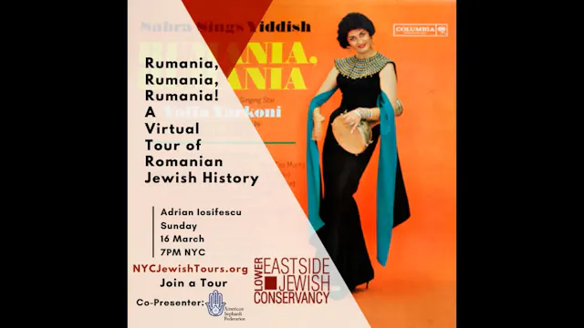 Rumania, Rumania, Rumania! A Tour of Romanian Jewish History