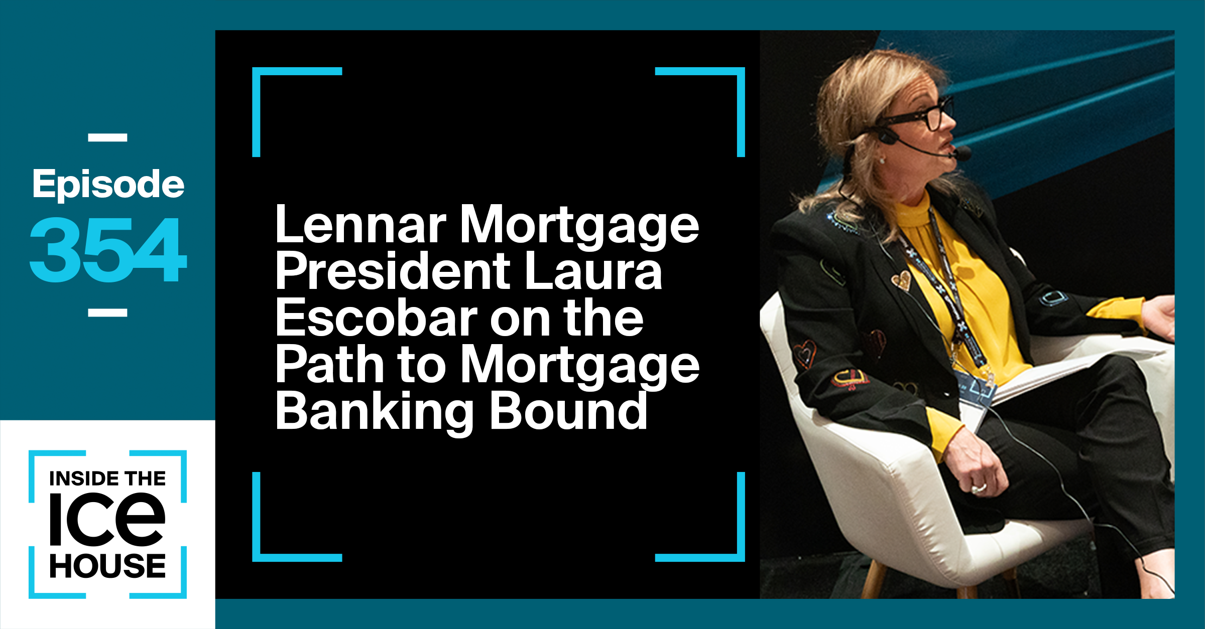 Lennar Mortgage President Laura Escobar on the Path to Mortgage Banking Bound