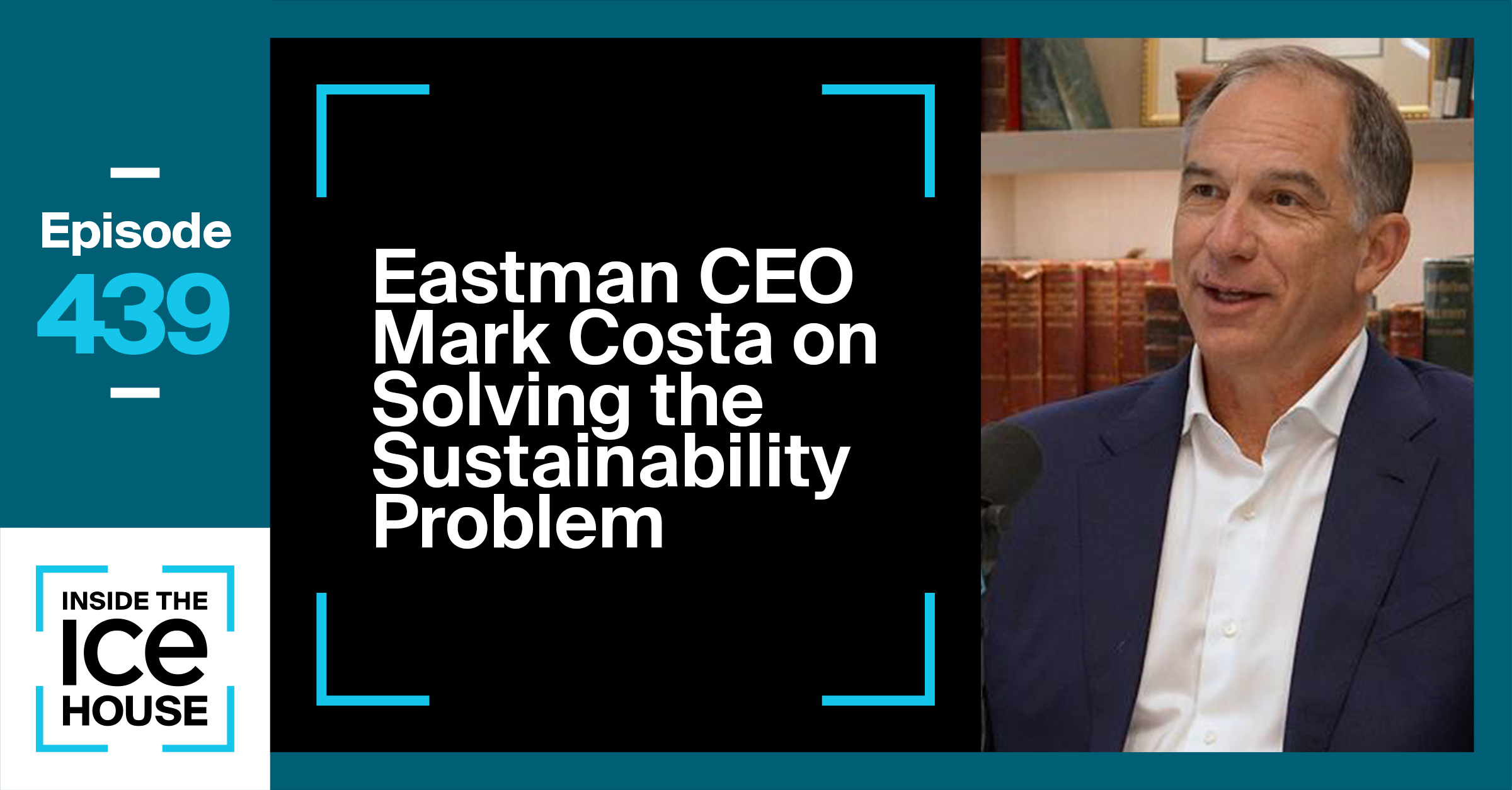 Eastman CEO Mark Costa on Solving the Sustainability Problem