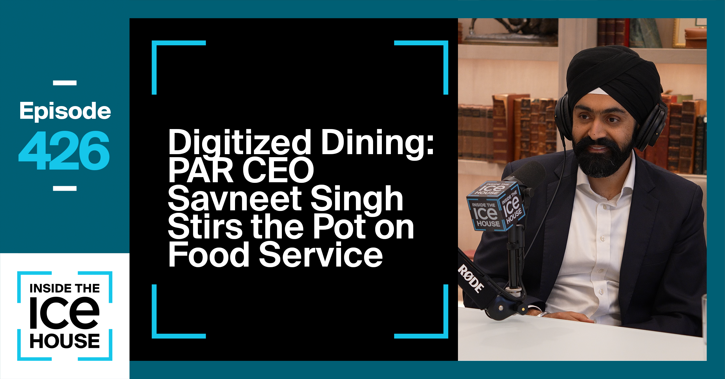 Digitized Dining: PAR CEO Savneet Singh Stirs the Pot on Food Service