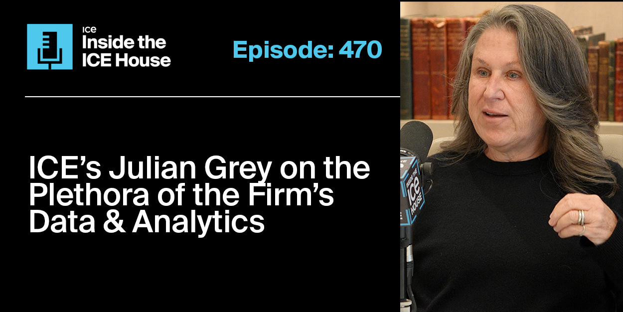 ICE's Julian Grey on the Plethora of the Firm's Data & Analytics