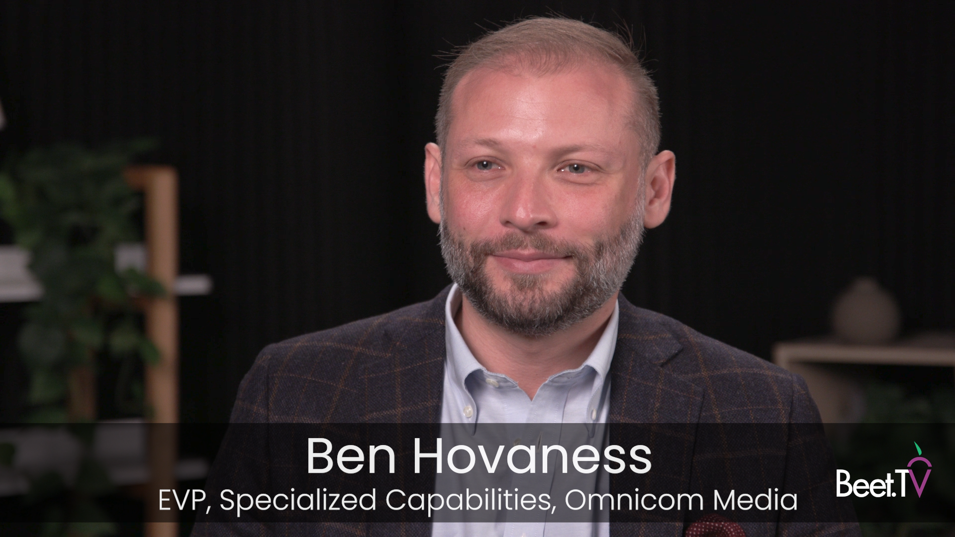 Ben Hovaness, EVP of Specialized Capabilities at Omnicom Media