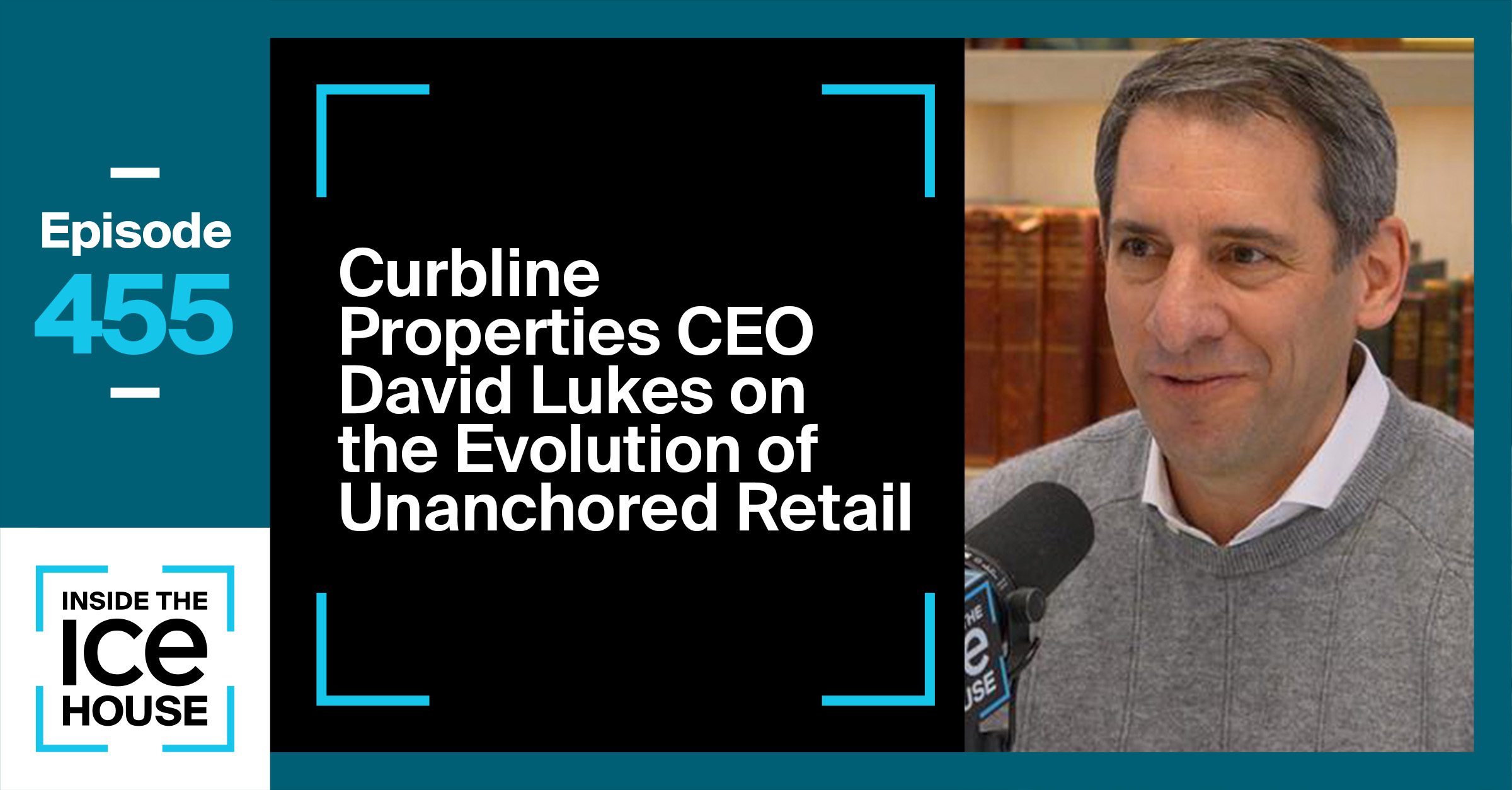 Curbline Properties CEO David Lukes on the Evolution of Unanchored Retail