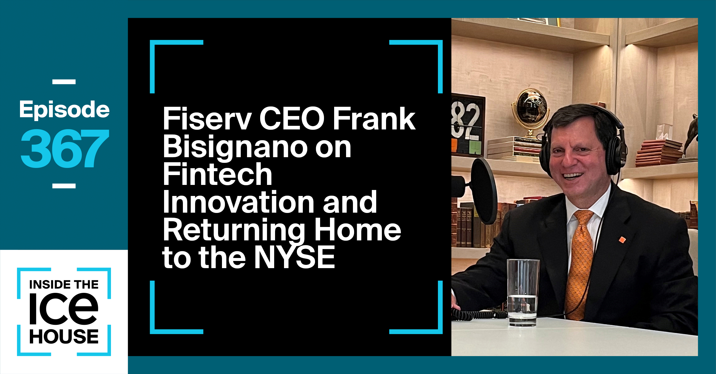 Fiserv CEO Frank Bisignano on Fintech Innovation and Returning Home to the NYSE