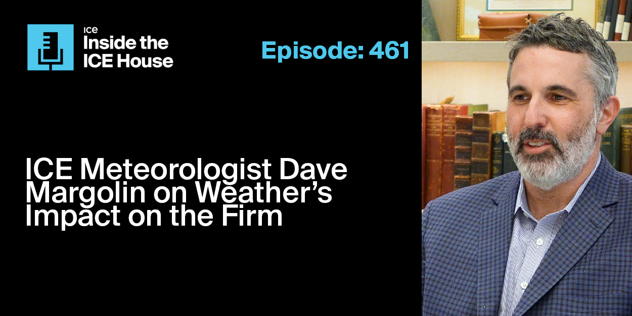 ICE Meteorologist Dave Margolin on Weather's Impact on the Firm