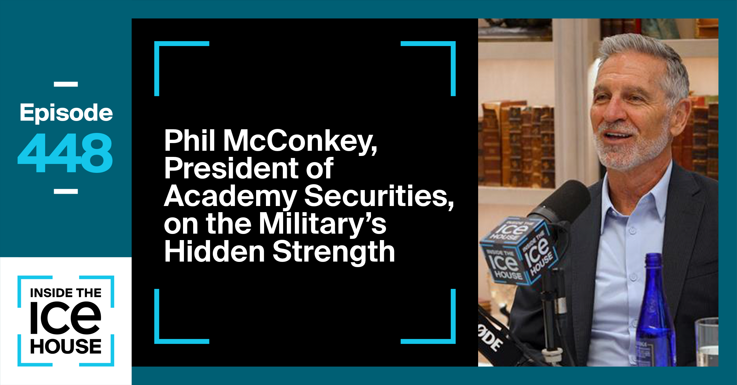 Phil McConkey, President of Academy Securities, on the Military's Hidden Strengh