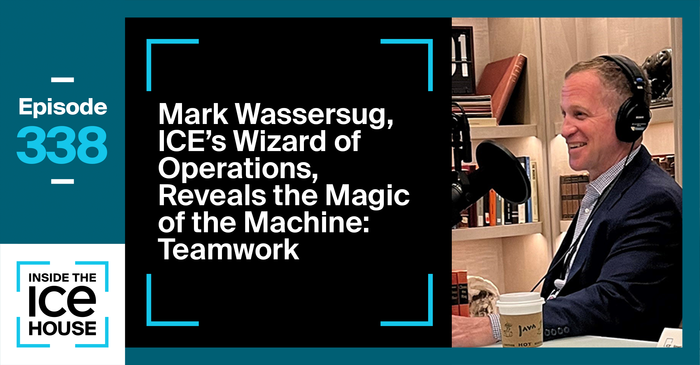 Mark Wassersug, ICE's Wizard of Operations, Reveals the Magic of the Machine