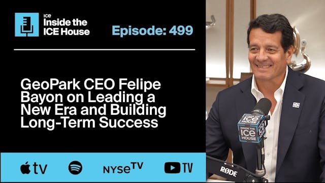 Episode 499 GeoPark CEO Felipe Bayon ...