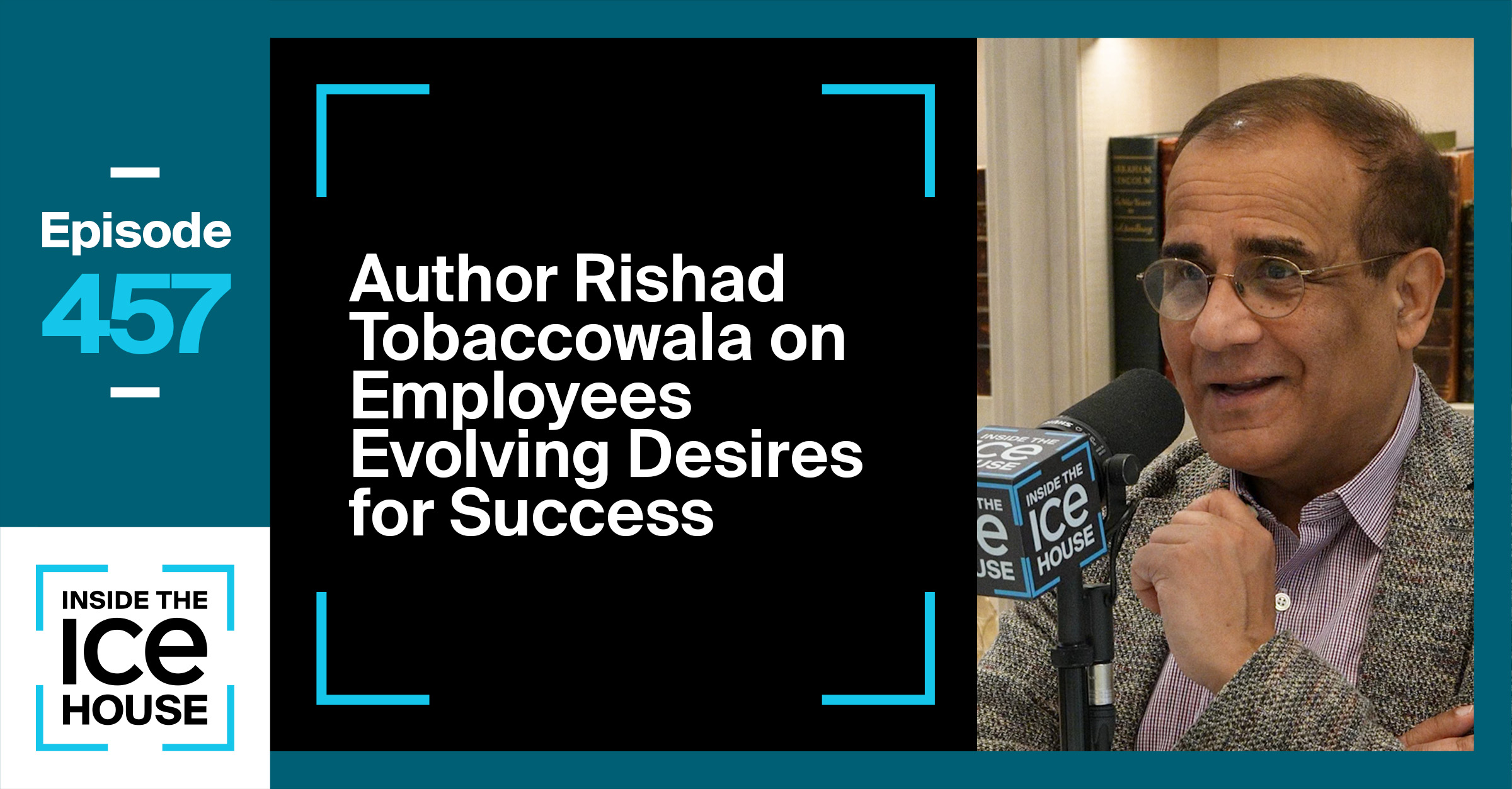 Author Rishad Tobaccowala on Employees Evolving Desire for Success