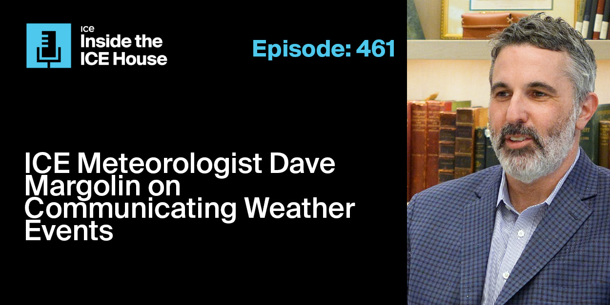 ICE Meteorologist Dave Margolin on Communicating Weather Events