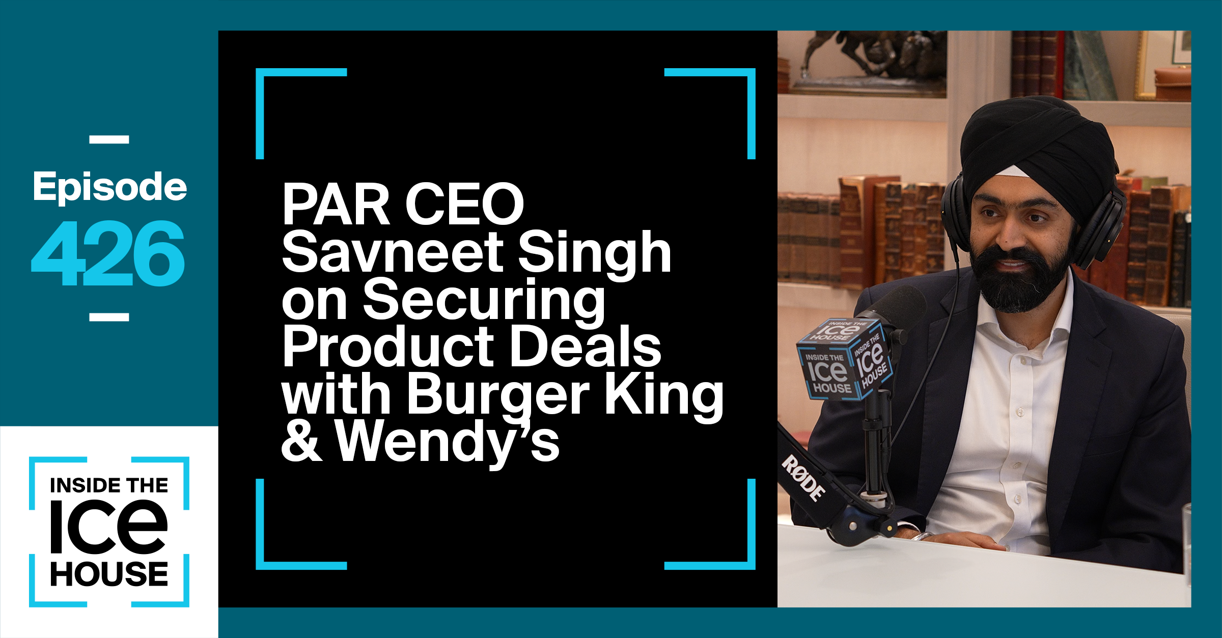 PAR CEO Savneet Singh on Securing Product Deals with Burger King & Wendy's