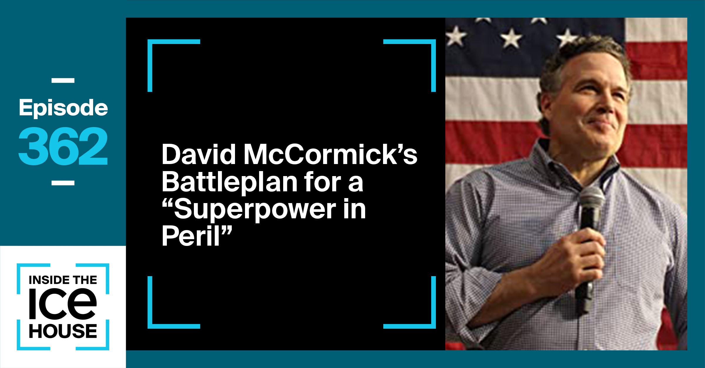 David McCormick's Battleplan for a "Superpower in Peril"