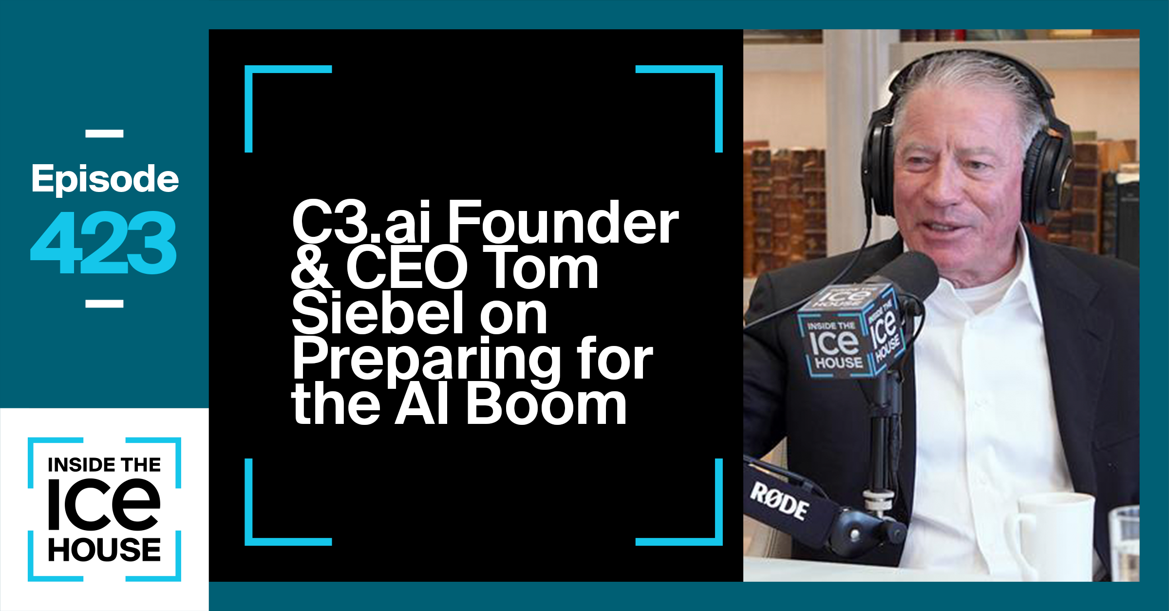 C3.ai Founder & CEO Tom Siebel on Preparing for the AI Boom