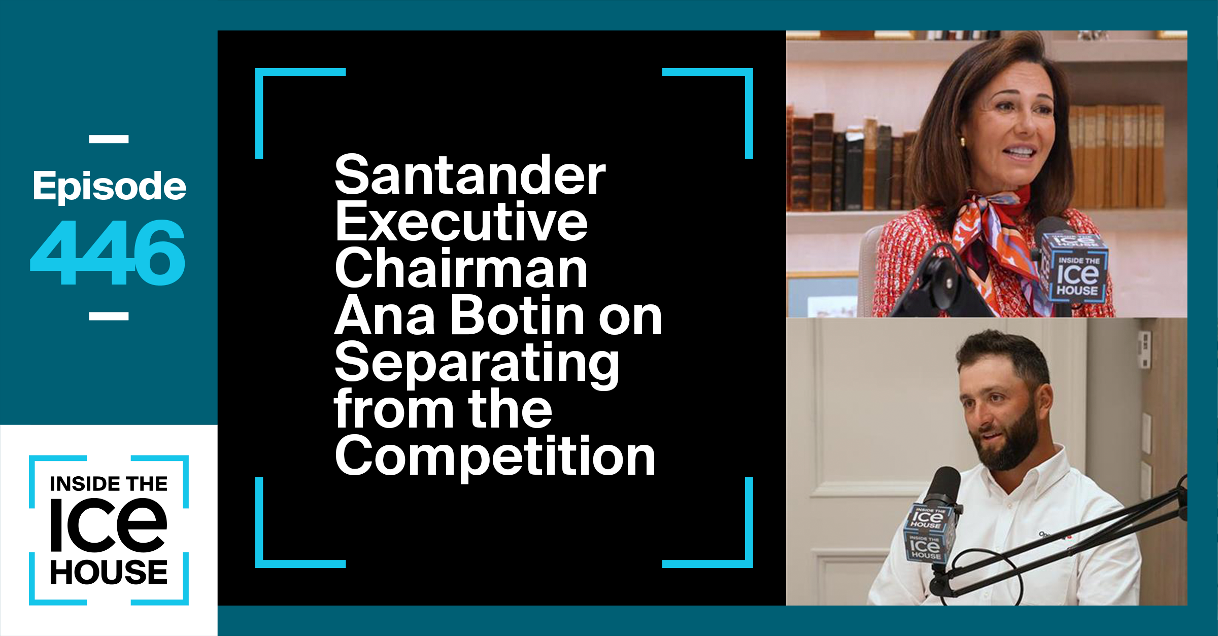 Santander Executive Chairman Ana Botín on Separating from the Competition