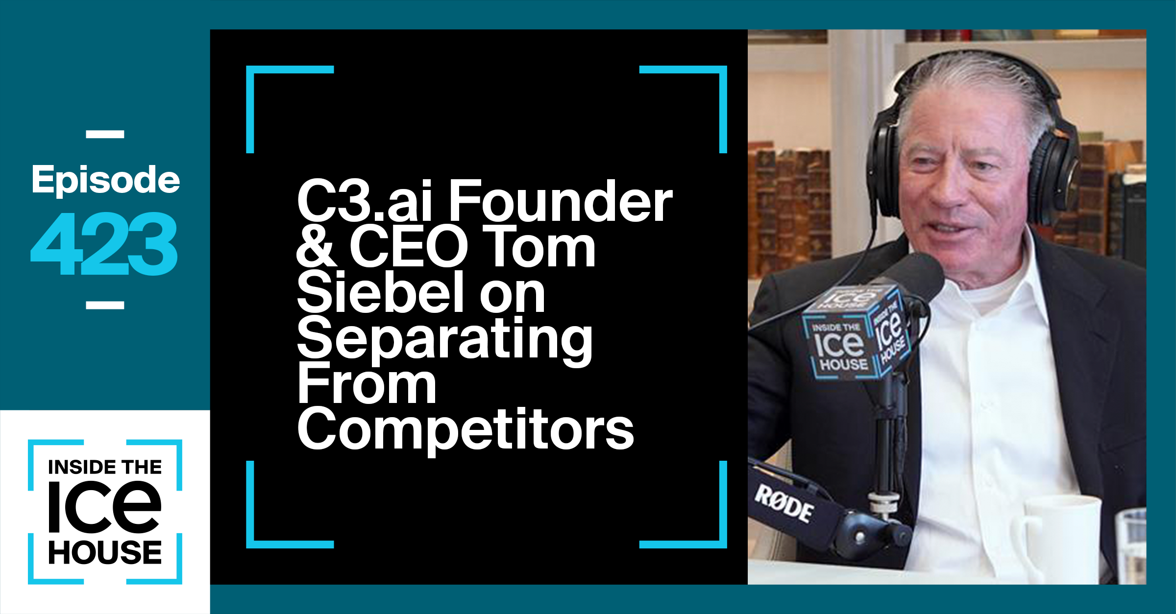 C3.ai Founder & CEO Tom Siebel on Separating From Competitors